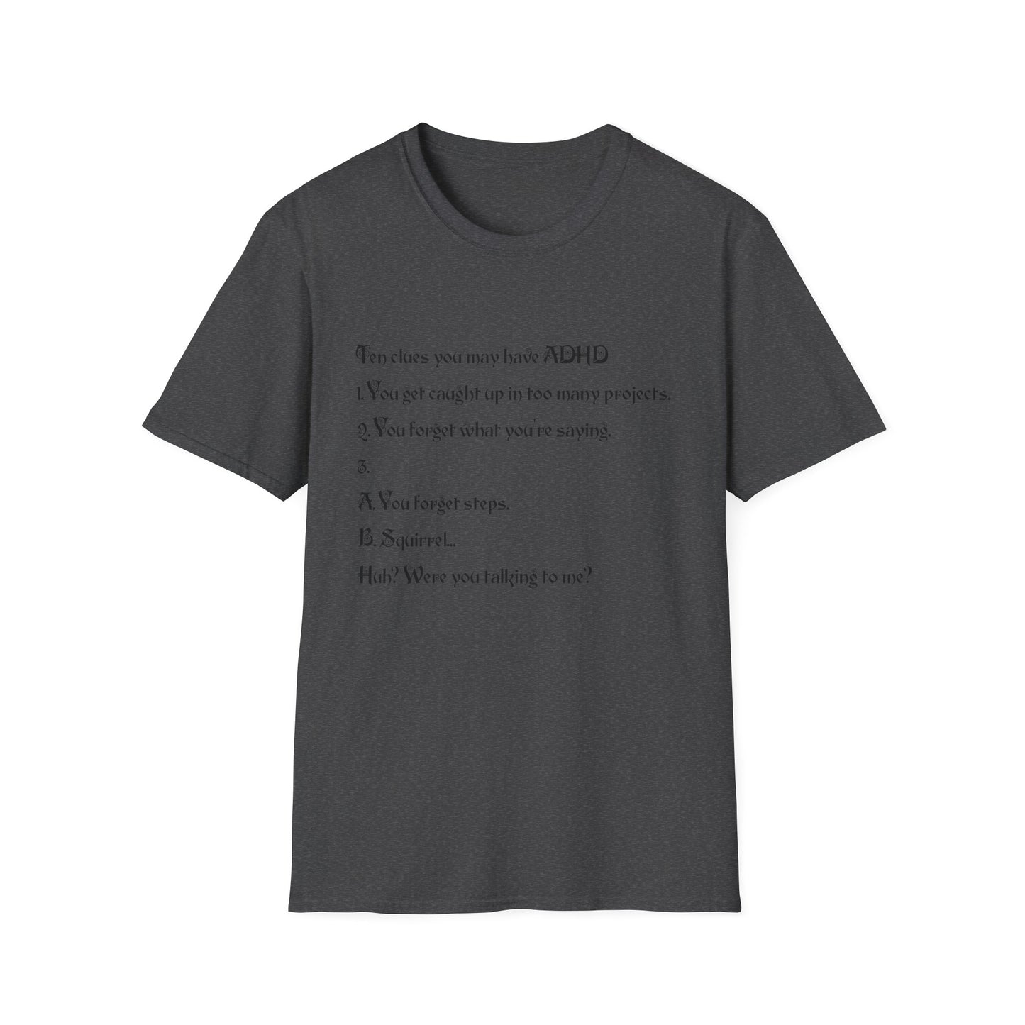 ADHD Awareness T-Shirt, Softstyle Tee for Mental Health, Unisex Gift, Funny Quote Shirt, Awareness Day Attire, Casual Wear