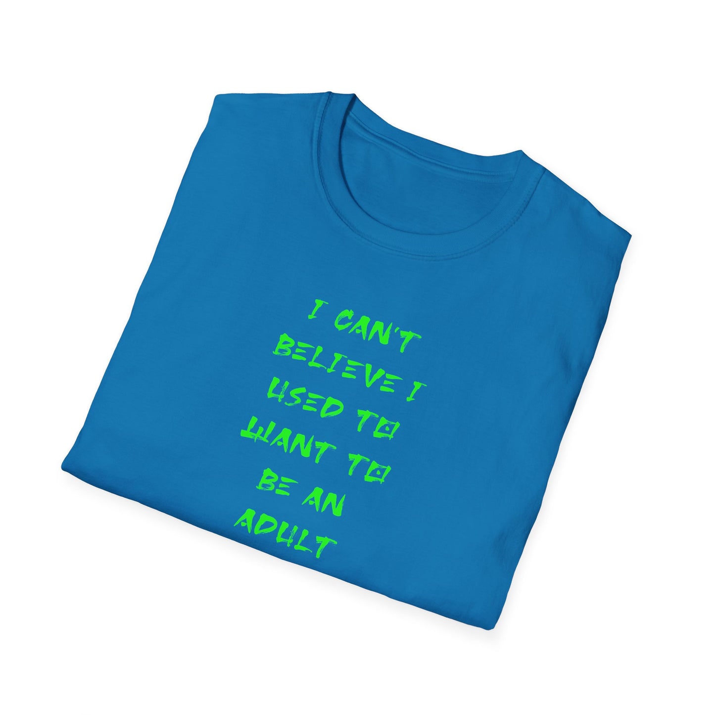 Funny Adulting Quote T-Shirt, Unisex Tee, Gift for Millennials, Casual Wear, Humor Shirt, Birthday Gift Idea, Everyday Wear