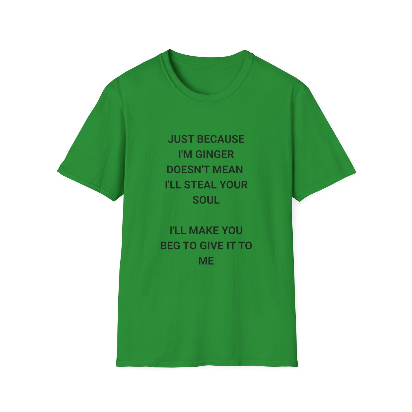Whimsical Quote T-Shirt for Gingers, Funny Soul Stealer Tee, Unisex Softstyle Shirt, Casual Gift, Humor Apparel, Quirky Fashion