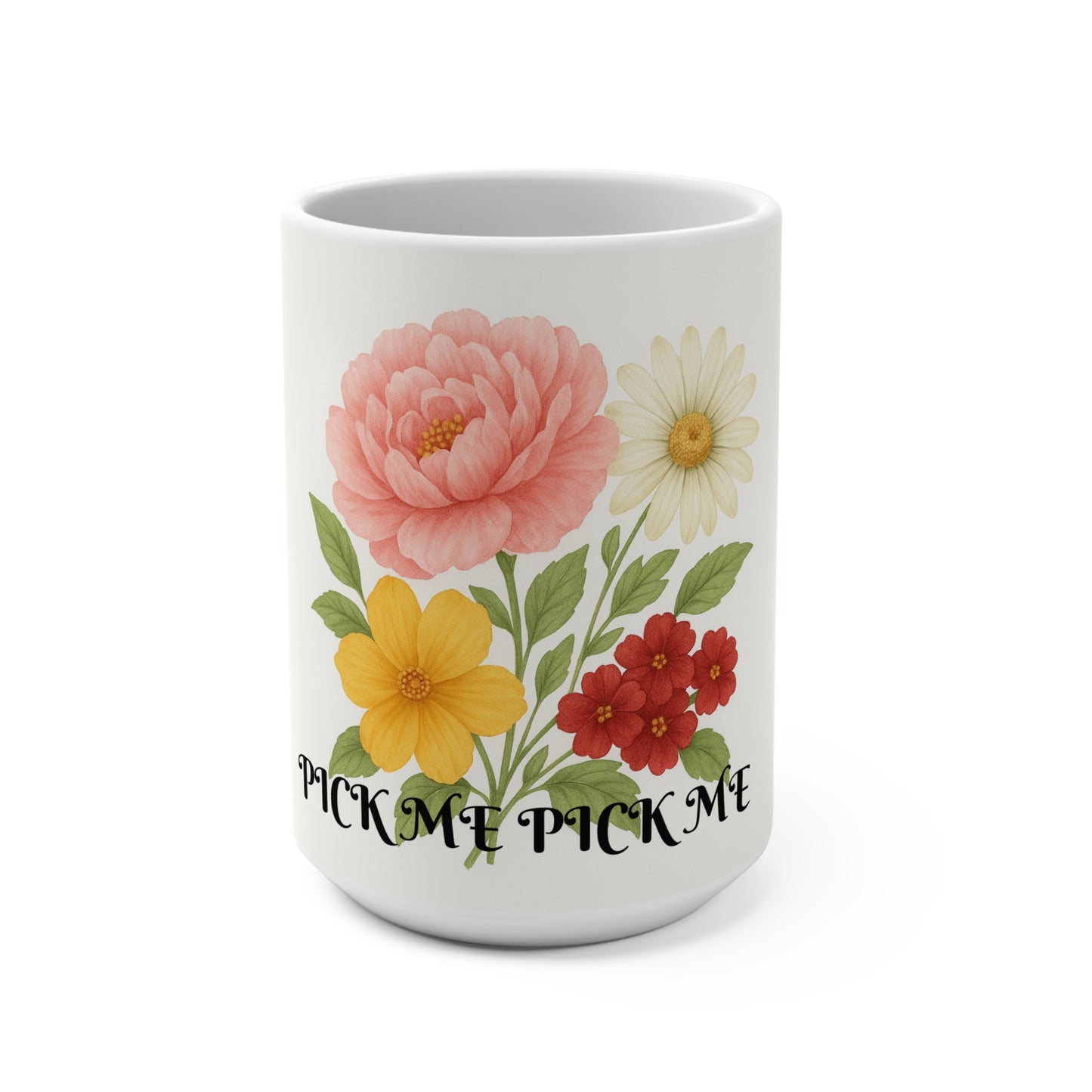 Floral Pick Me Mug 15oz | Cute Coffee Cup | Gift for Plant Lovers | Spring Decor | Tea Lover's Mug | Flower Power Collection