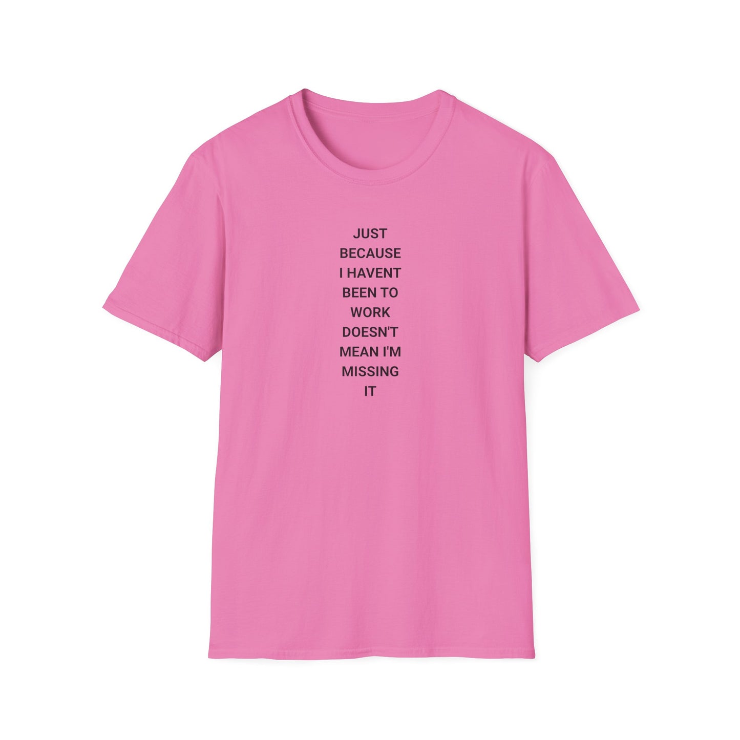 Unisex Softstyle Motivational T-Shirt - Relaxed Fit, Perfect for Casual Days, Gift for Friends, Work from Home Tee