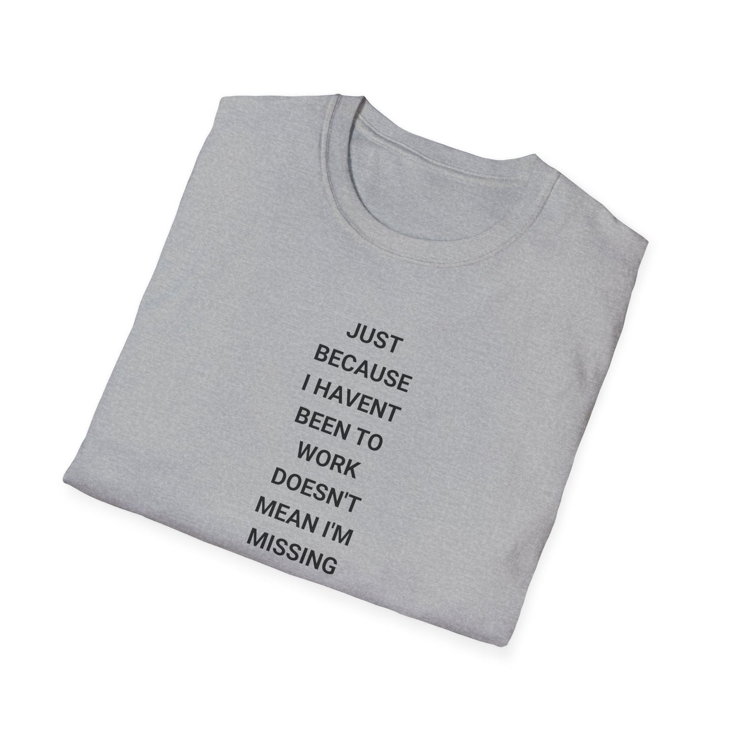Unisex Softstyle Motivational T-Shirt - Relaxed Fit, Perfect for Casual Days, Gift for Friends, Work from Home Tee