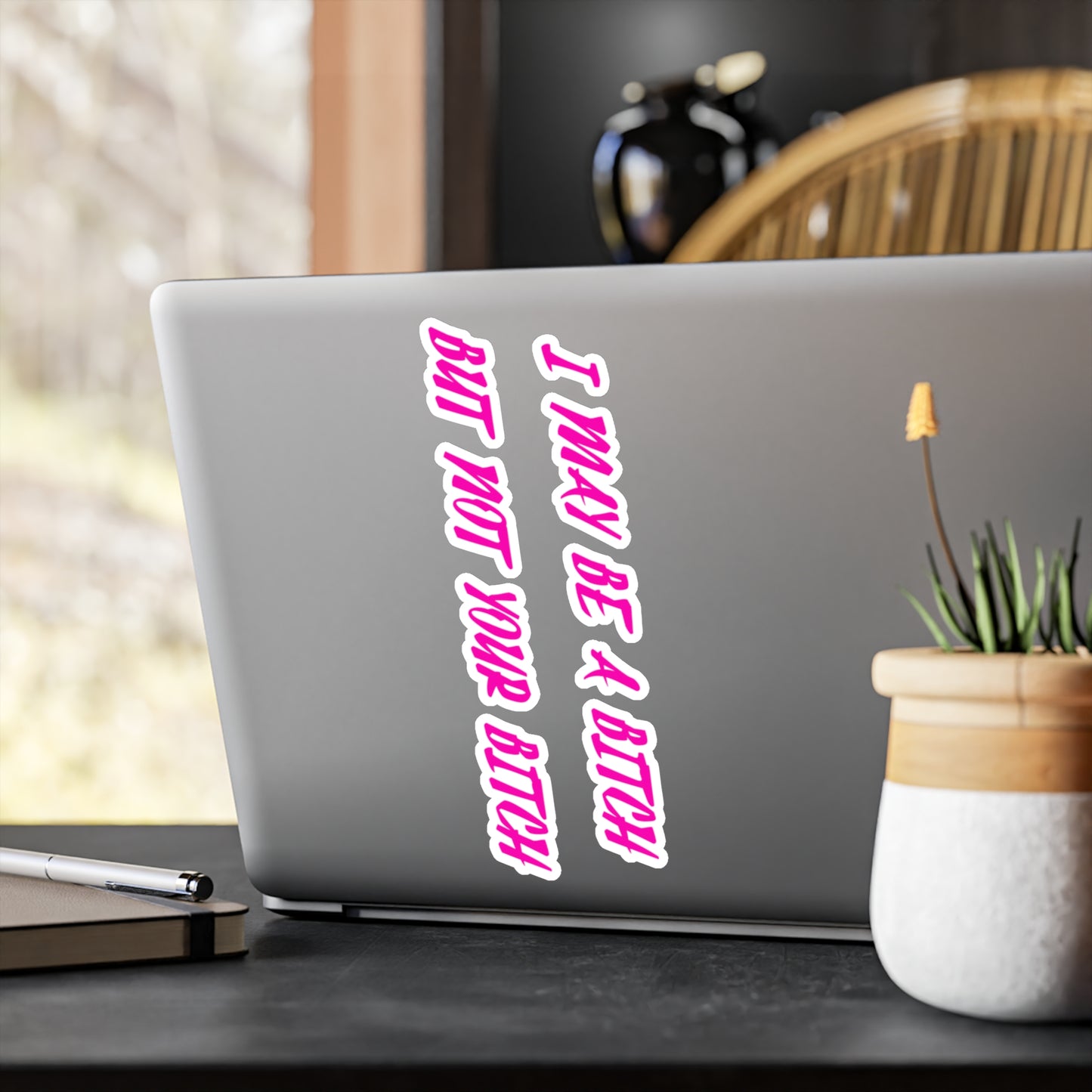 Bold Kiss-Cut Vinyl Decal - Sassy Quote for Home Decor, Car Stickers, Laptop Labels, Fun Gifts, Customizable Designs