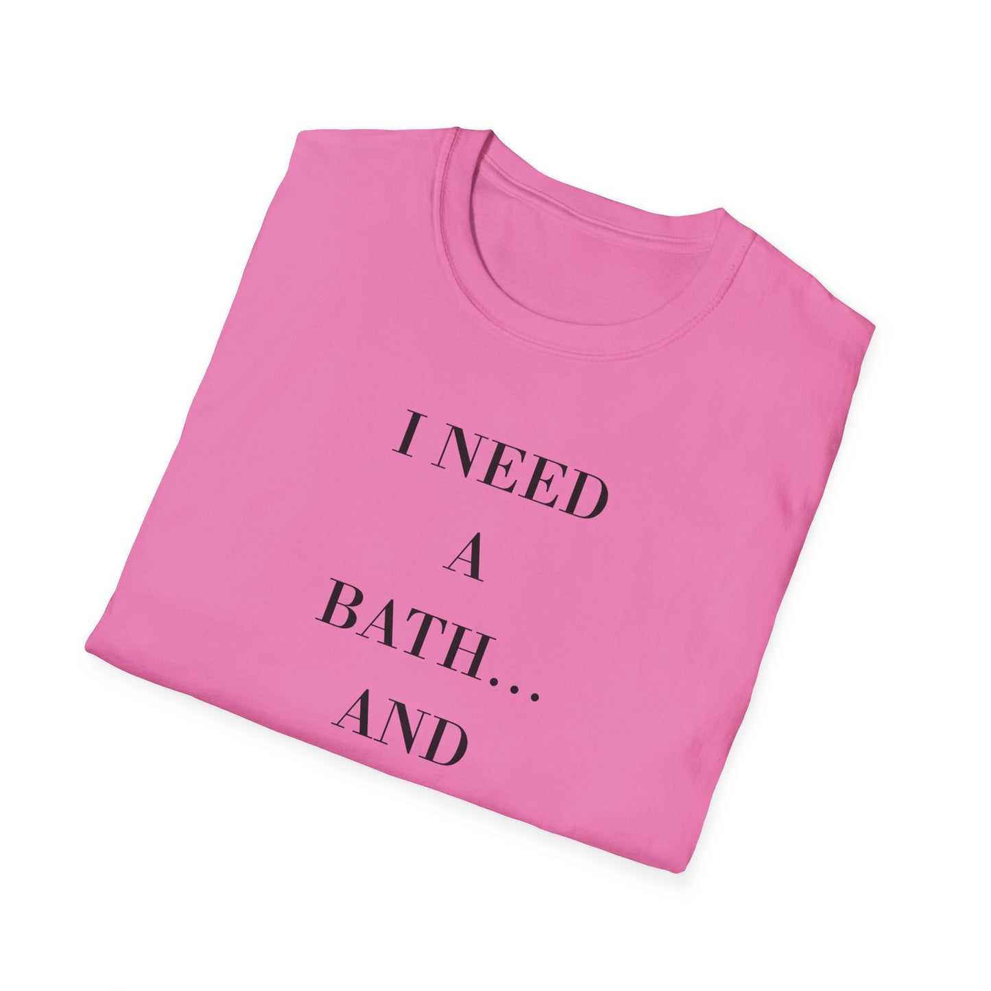 I Need a Bath and Some Toast Unisex T-Shirt | Funny Graphic Tee, Gift for Friends, Relaxation Shirt, Cozy Casual Wear, Humorous Quote [...]