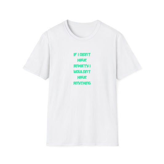 Anxiety Awareness T-Shirt, Motivational Tee, Mental Health Gift, Unisex Shirt, Anxiety Quote Apparel