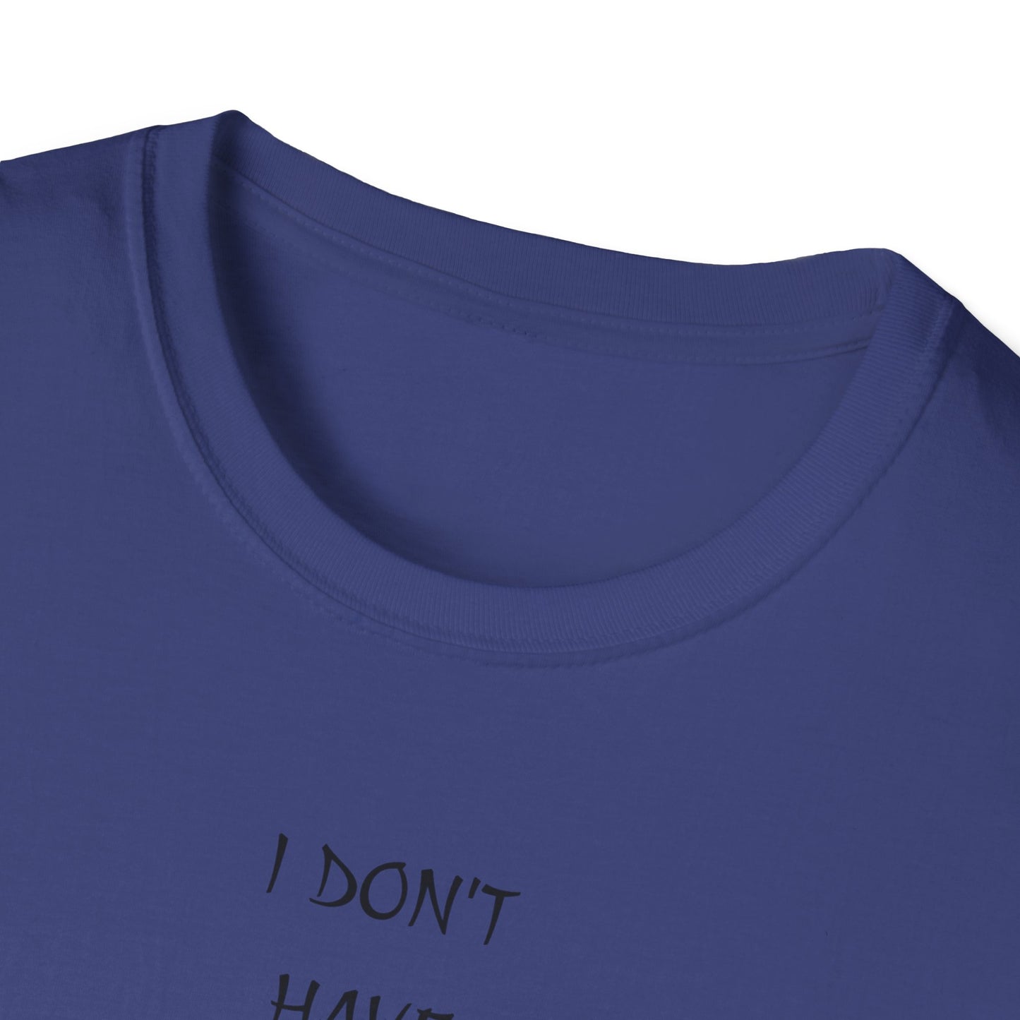 Unisex Softstyle T-Shirt: 'I Don't Have Much Money But At Least I'm Good Looking' - Funny Gift, Trendy Apparel, Humor Tee, Casual [...]