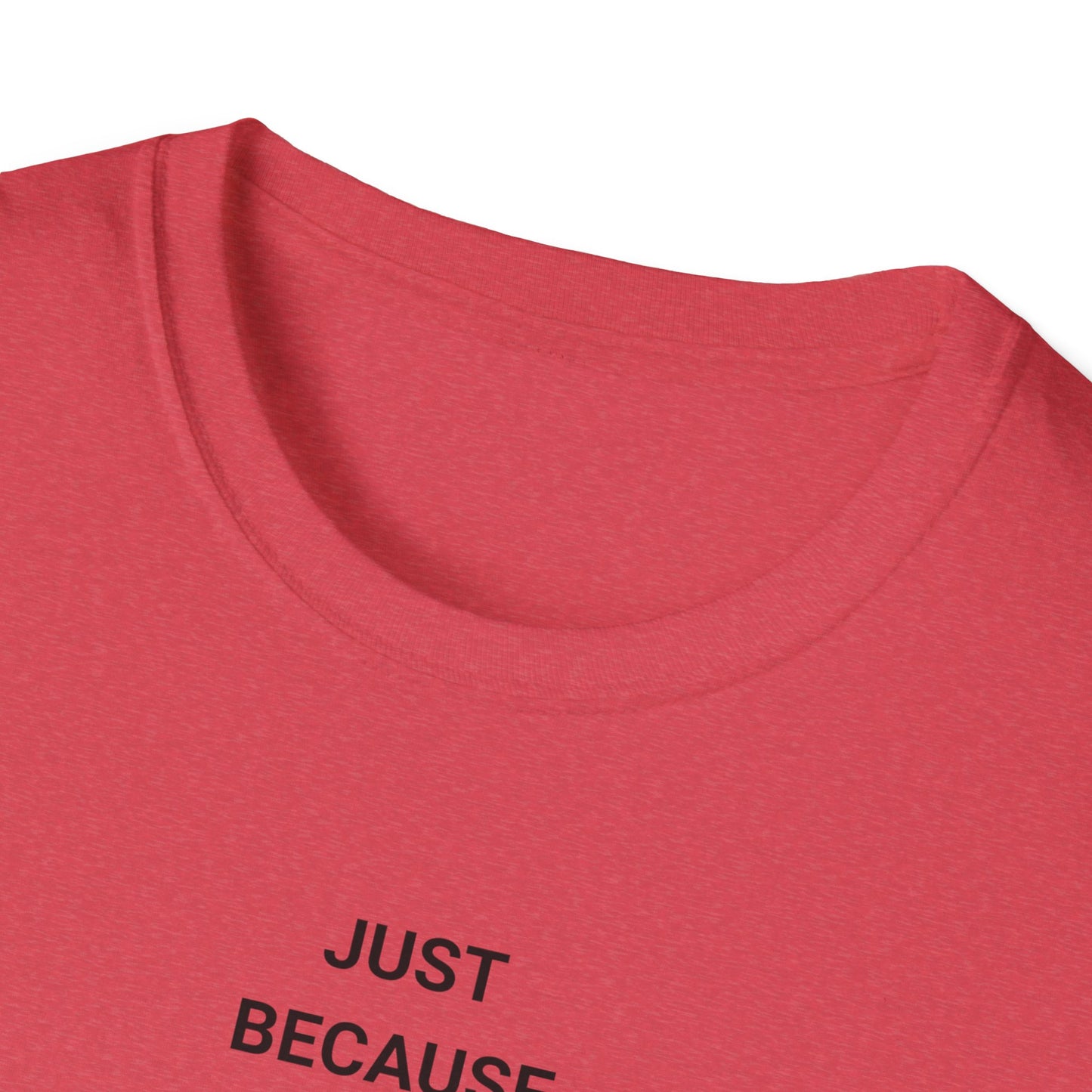 Unisex Softstyle Motivational T-Shirt - Relaxed Fit, Perfect for Casual Days, Gift for Friends, Work from Home Tee