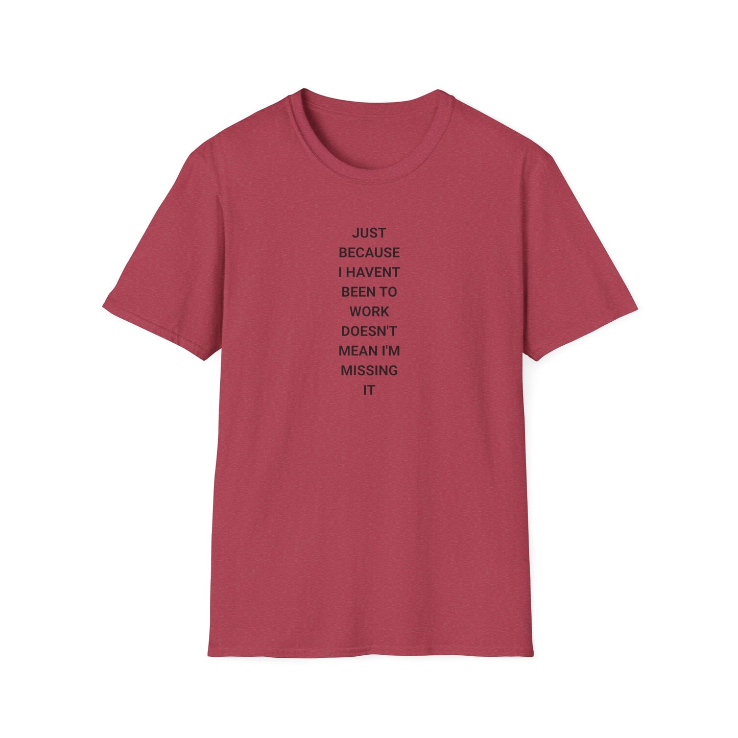 Unisex Softstyle Motivational T-Shirt - Relaxed Fit, Perfect for Casual Days, Gift for Friends, Work from Home Tee