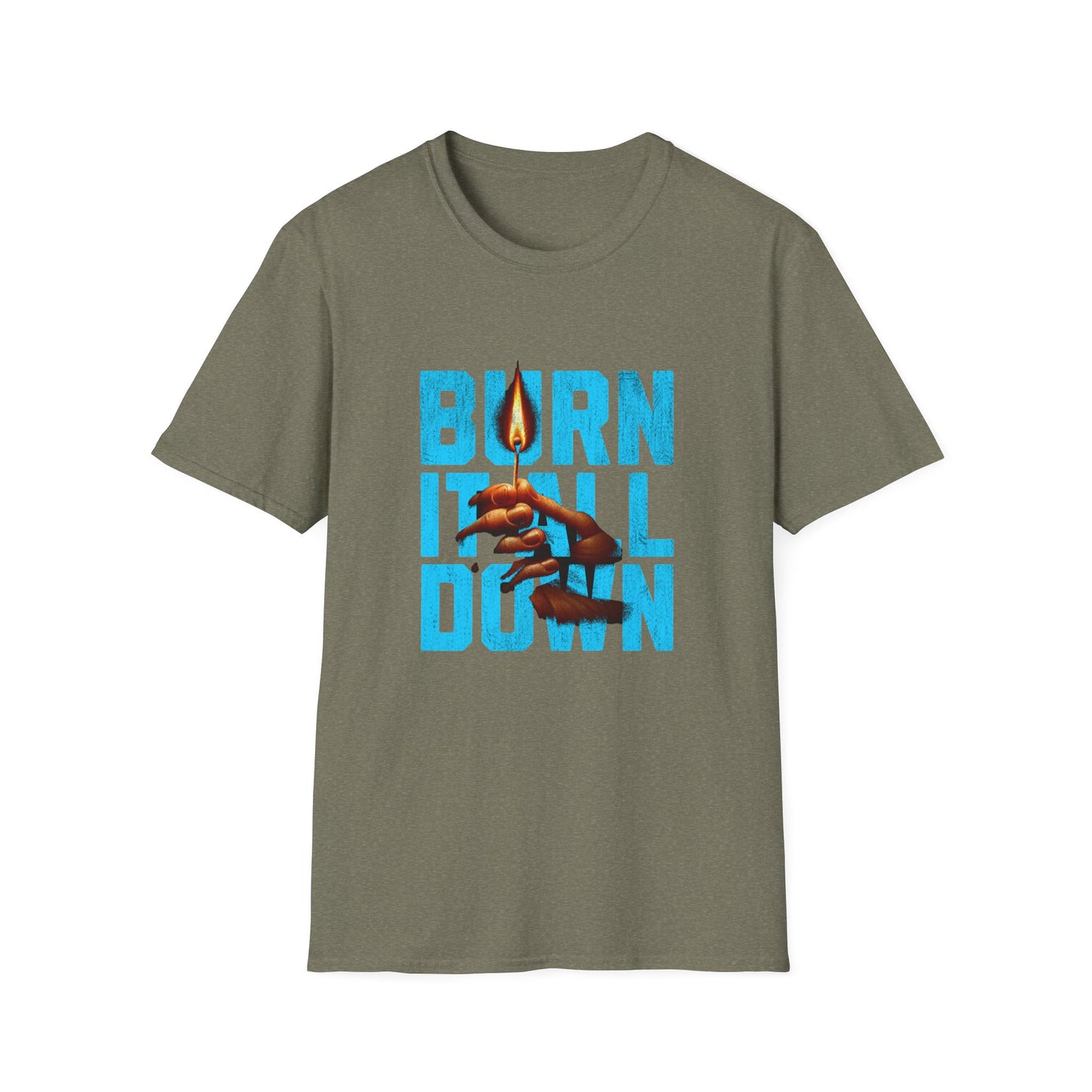 Burn It All Down Unisex Softstyle T-Shirt | Rebel Spirit Tee, Casual Graphic Shirt, Gift for Activists, Statement Wear, Edgy Fashion