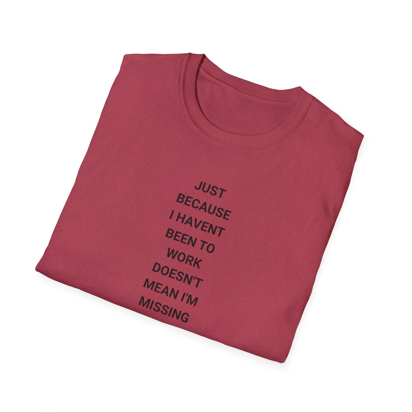 Unisex Softstyle Motivational T-Shirt - Relaxed Fit, Perfect for Casual Days, Gift for Friends, Work from Home Tee