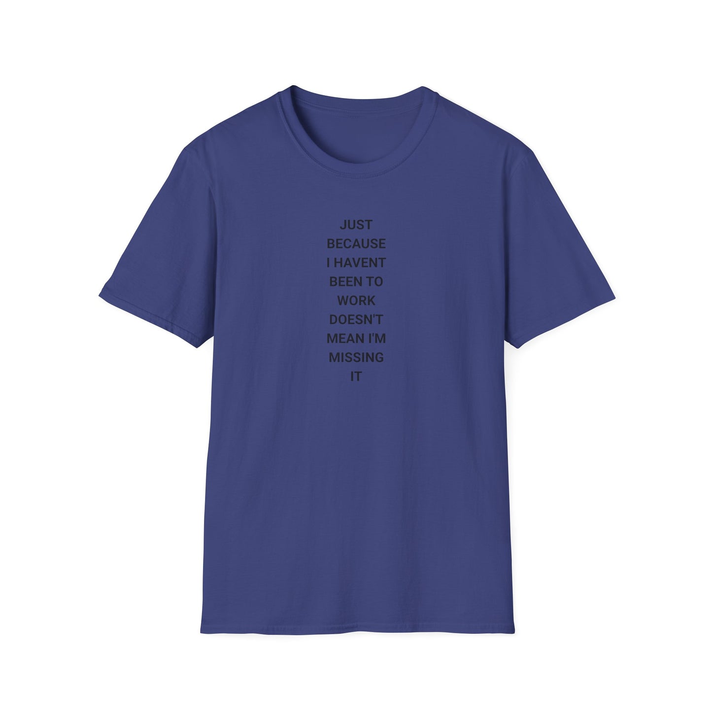 Unisex Softstyle Motivational T-Shirt - Relaxed Fit, Perfect for Casual Days, Gift for Friends, Work from Home Tee