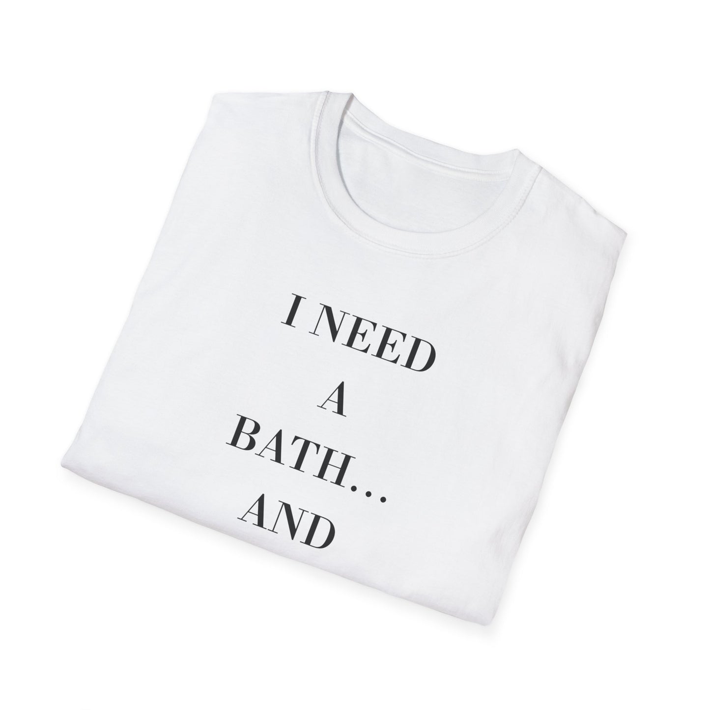 I Need a Bath and Some Toast Unisex T-Shirt | Funny Graphic Tee, Gift for Friends, Relaxation Shirt, Cozy Casual Wear, Humorous Quote [...]