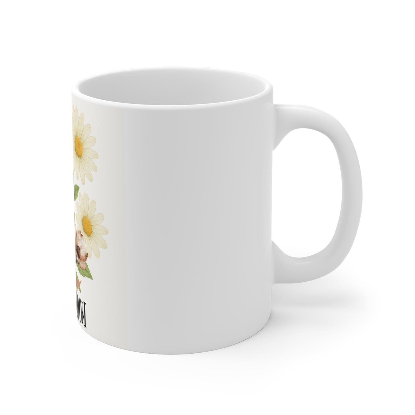 Bloom Baby Bloom Floral Mug, Inspirational Gift, Flower Coffee Cup, Nature Lover's Drinkware, Spring Decor, Cute Tea Mug