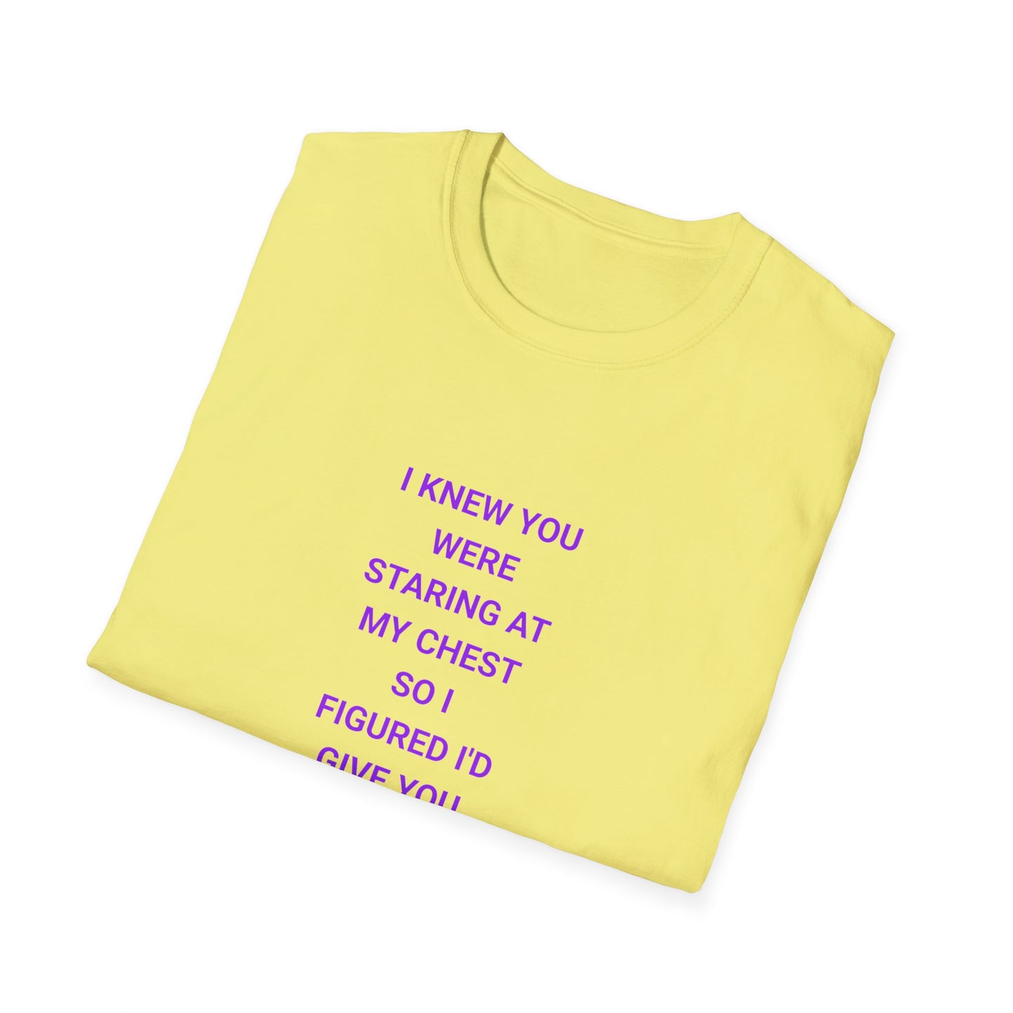 Flirty Quote T-Shirt, Unisex Softstyle Tee, Funny Graphic Tee, Gift for Her, Casual Wear, Trendy Statement Shirt, Everyday Humor