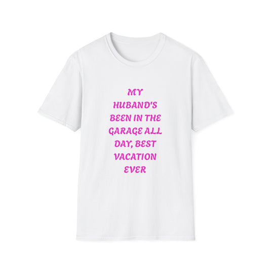 Funny Husband Garage T-Shirt, Vacation Humor Tee, Gift for Him, Unisex Softstyle Shirt, Dad's Day Gift, Relaxed Fit Tee