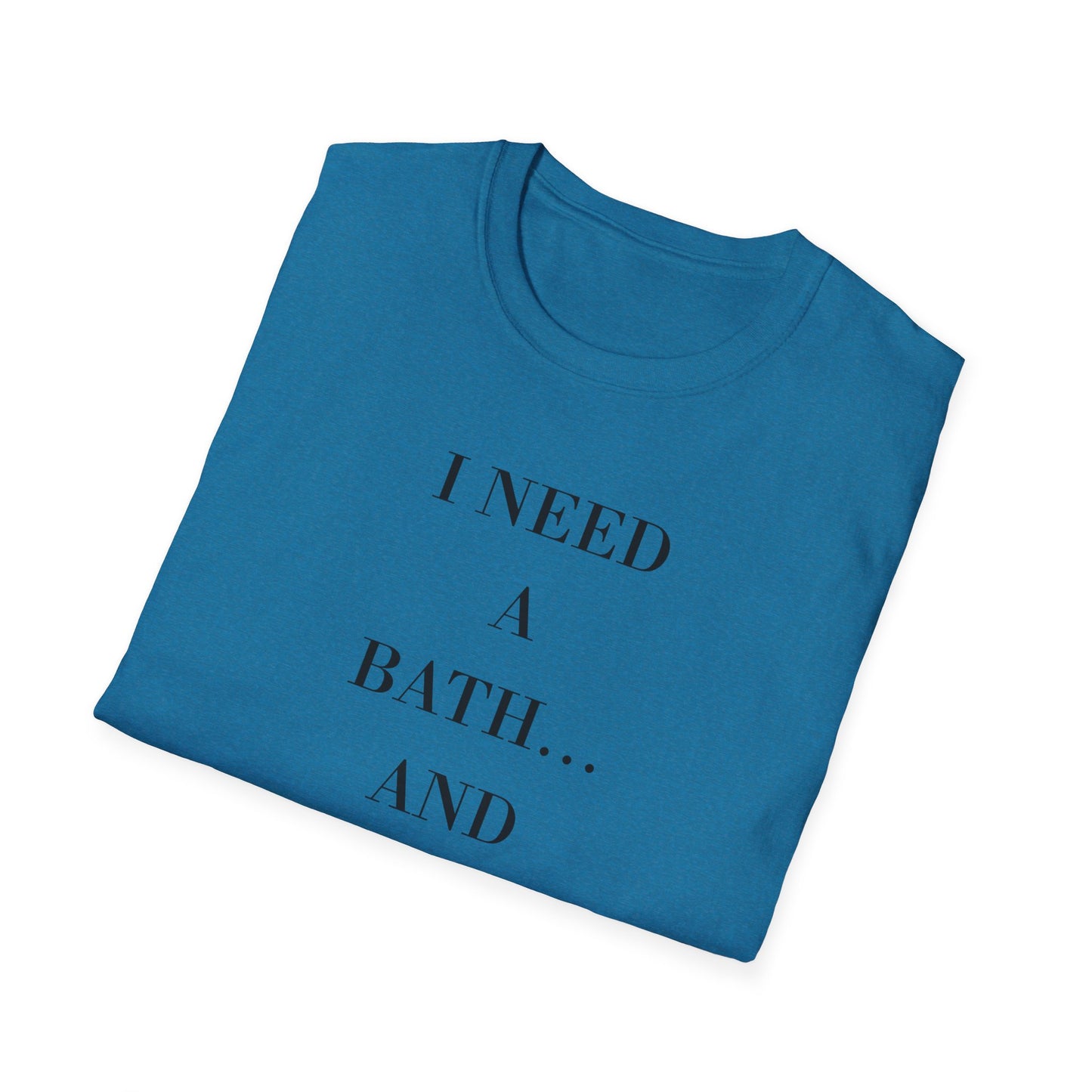 I Need a Bath and Some Toast Unisex T-Shirt | Funny Graphic Tee, Gift for Friends, Relaxation Shirt, Cozy Casual Wear, Humorous Quote [...]