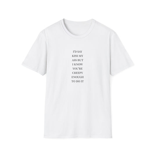 Funny Quote Unisex T-Shirt, Casual Humor Shirt, Gift for Friends, Party Attire, Unique Gift Idea, Everyday Wear, Quirky Style
