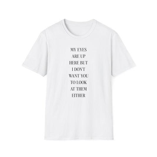 Trendy Quote T-Shirt - Unisex Softstyle Tee with Fun Message, Casual Wear, Gift for Friends, Everyday Style, Humor Tee