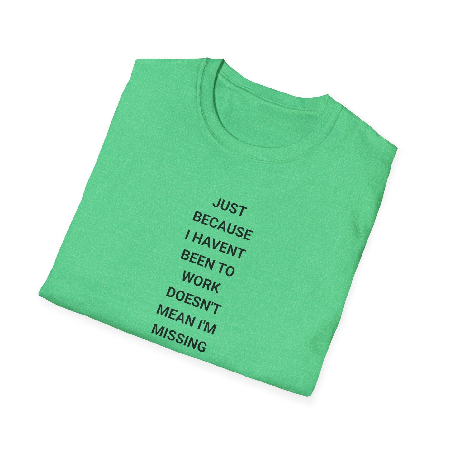 Unisex Softstyle Motivational T-Shirt - Relaxed Fit, Perfect for Casual Days, Gift for Friends, Work from Home Tee